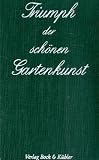 Triumph der schönen Gartenkunst