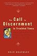 The Call to Discernment in Troubled Times Image of The Call to Discernment in Troubled Times