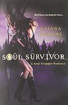 Soul Survivor (A Soul Stripper Romance) Soul Survivor (A Soul Stripper Romance)