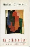 Hail! Madam Jazz : new & selected poems