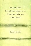 Practical Psychoanalysis for Therapists and Patients