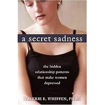 A Secret Sadness (The Hidden Relationship Patterns That Make Women Depressed) (Paperback)