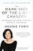 The Dark Side of the Light Chasers