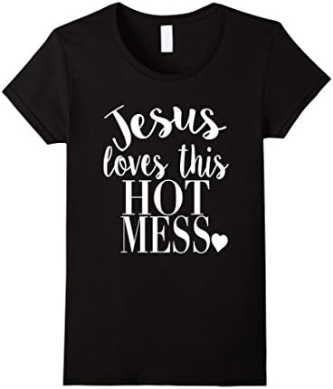 Women's Jesus loves this hot mess t shirt Medium Black
