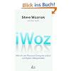 iWoz: Wie ich den Personal Computer erfand und Apple mitbegründete iWoz: Wie ich den Personal Computer erfand und Apple mitbegründete