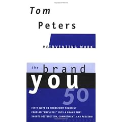 The Brand You50 (Reinventing Work): Fifty Ways to Transform Yourself from an "Employee" into a Brand That Shouts Distinction, Commitment, and Passion!