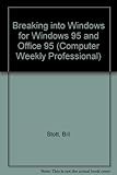 Breaking into Windows : for Windows 95 and Office 95