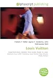 Louis Vuitton: Department store, Malletier, Marc Jacobs, Ready- to- wear, America`s Cup, LVMH, Hennessy, Louis Vuitton Cup, Versace, Prada, Armani