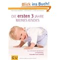 Die ersten drei Jahre meines Kindes: Das umfassende Standardwerk zu Entwicklung, Gesundheit und Erziehung (Einzeltitel Partnerschaft & Familie)