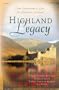 Highland Legacy: Fresh Highland Heir/Finding Audrey/Tea and Bagpipes/Fayre Rose (Heartsong Novella Collection)