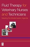 Fluid Therapy for Veterinary Nurses and Technicians