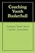 Coaching Youth Basketball