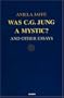 Was C. G. Jung a Mystic: And Other Essays