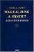 Book Was C. G. Jung a Mystic: And Other Essays
