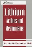 Lithium: Actions and Mechanisms. Progress in Psychiatry, No. 50