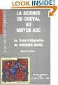 La science du cheval au moyen age : le traite d'hippiatrie de
