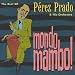 Mondo Mambo: The Best of Perez Prado