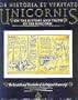 De Historia Et Veritate Unicornis/on the History   and Truth of the Unicorn