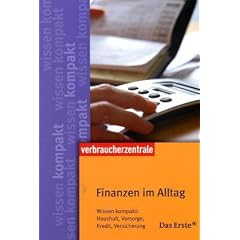 Finanzen im Alltag: Wissen kompakt: Haushalt, Vorsorge, Kredite, Versicherungen