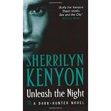 Unleash The Night: Number 9 in series (Dark-Hunter World)by Sherrilyn Kenyon