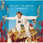 Click here to buy One Night Only by  Elton John .