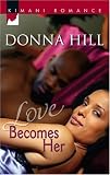 Love Becomes Her (Kimani Romance)