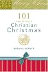 101 Ways to Have a Christian Christmas