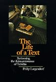 The Life of a Text: Performing the <i>Ramcaritmanas</i> of Tulsidas (Philip E.Lilienthal Books)