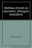 Matthew Arnold on education