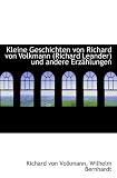 Produkt-Bild: Kleine Geschichten von Richard von Volkmann (Richard Leander) und andere Erz&auml;hlungen