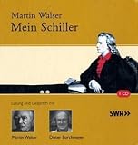 Mein Schiller - CD  - Lesung und Gespr&auml;ch mit Martin Walser und Dieter Borchmeyer - Dieter Borchmeyer, Martin Walser