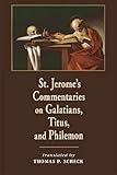 St. Jerome's commentaries on Galatians, Titus, and Philemon