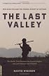 The Last Valley: Dien Bien Phu And the French Defeat in Vietnam
