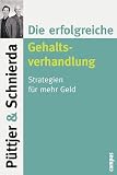 Die erfolgreiche Gehaltsverhandlung: Strategien für mehr Geld