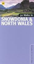 50 Walks in Snowdonia and North Wales (50 Walks In...)