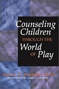 Counseling Children Through the World of Play