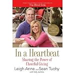 IN A HEARTBEAT: SHARING THE POWER OF CHEERFUL GIVING{In a Heartbeat: Sharing the Power of Cheerful Giving} BY Tuohy, Leigh Anne(Author)Paperback ON Feb 01 2011