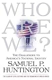 Who Are We: The Challenges to America`s National Identity