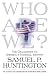 Books : Who Are We: The Challenges to America's National Identity