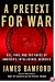 A Pretext for War: 9/11, Iraq, and the Abuse of America's Intelligence Agencies