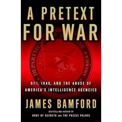 A Pretext for War: 9/11, Iraq, and the Abuse of America's Intelligence Agencies