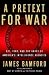 A Pretext for War: 9/11, Iraq, and the Abuse of America's Intelligence Agencies