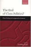 The End of Class Politics?: Class Voting in Comparative Context