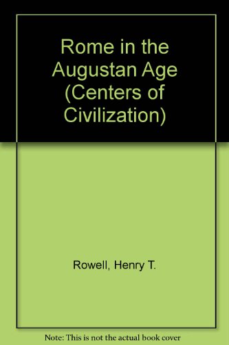 rome in the augustan age centers of civilization