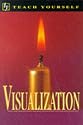 Visualisation (Teach Yourself: alternative health)