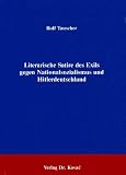 Produkt-Bild: Literarische Satire gegen Nationalsozialismus und Hitlerdeutschland. Von F.G. Alexan bis Paul Westheim