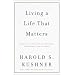 Living a Life That Matters: Resolving the Conflict Between Conscience and Success