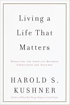 Living a Life That Matters: Resolving the Conflict between Conscience and Success