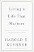 Books : Living a Life That Matters: Resolving the Conflict Between Conscience and Success