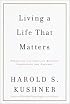 Living a Life That Matters: Resolving the Conflict Between Conscience and Success